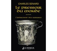 Le pressoir du monde - Charles Senard - Le Passeur - broché - Roman