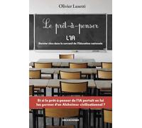 Le Prêt-À-Penser - L'ia, Dernier Clou Dans Le Cercueil De L'education Nationale