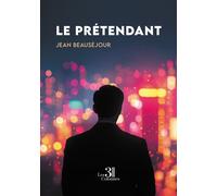 Le prétendant - Jean Beauséjour - Trois Colonnes - broché - Roman