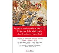 Le prêtre miséricordieux (He 2,17) Seminaire Français de Rome (Auteur)
