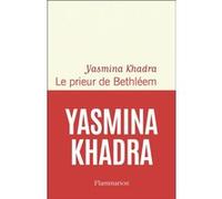 Yasmina Khadra – Le prieur de Bethléem – Roman – broché
