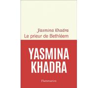 Yasmina Khadra – Le prieur de Bethléem – Roman – broché