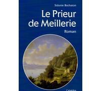 Le prieur de meillerie - Sidonie Bochaton - Cabedita - broché - Etude