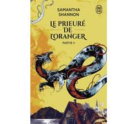 Le prieuré de l'oranger Partie II - Samantha Shannon - J'ai Lu - Poche - Roman