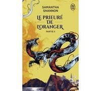 Le prieuré de l'oranger Samantha Shannon (Auteur), Jean-Baptiste Bernet (Traduction), Benjamin Kuntzer (Traduction)
