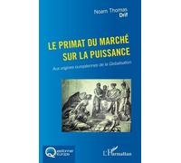 Le primat du marché sur la puissance