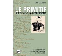 Le primitif : Que devient la régression ?