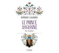 Le prince assassiné - Duc d'Enghien