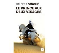 Le prince aux deux visages - Gilbert Sinoué - Archipoche - Poche - Roman