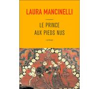 Le prince aux pieds nus - Laura Mancinelli - Buchet-Chastel - broché - Roman