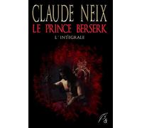 Le prince berserk: L'intégrale