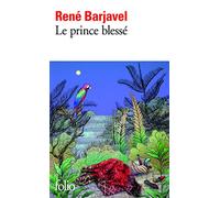 Le prince blessé et autres nouvelles