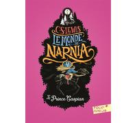 Clive Staples Lewis – Le Monde de Narnia – Tome 4 : Le Prince Caspian
