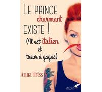 Le Prince Charmant Existe ! (Il Est Italien Et Tueur À Gages)