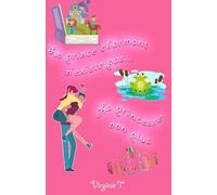 Le prince charmant n'existe pas ... la princesse non plus