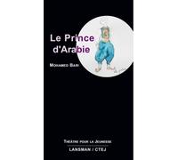 Le prince d'Arabie - Mohamed Bari - Lansman Eds - broché - Roman adolescent dès 13 ans