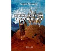 Le prince de ce monde et le péché originel - Auguste Siouville - Libellio - broché - Essai