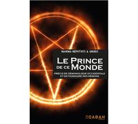 Le Prince de ce Monde Précis de démonologie occidentale et dictionnaire des démons - Mahema-Nephtys - Rue De Seine - broché - Essai