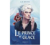 Le prince de glace - L.B. Divine - Celeste - broché - Roman adolescent