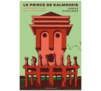 Le Prince De Kalmoukie - Un Étonnant Voyage Dans La Steppe Russe