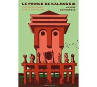 Marine Dumeurger – Le Prince de Kalmoukie: Un étonnant voyage dans la steppe russe – Broché