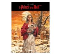 Yves Swolfs – Le Prince de la nuit – Tome 04 : Le Journal de Maximilien – Glénat – Cartonné