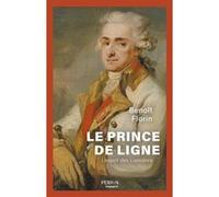 Benoît Florin – Le prince de Ligne: L'esprit des Lumières – Biographie – Broché