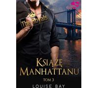 Le Prince de Manhattan. Les Royaux. Volume 3