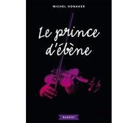 Le prince d'ébène Michel Honaker (Auteur)