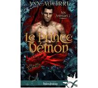 Le prince démon Les Animari, T2 - Ann Aguirre - Collection Infinity - broché - Roman