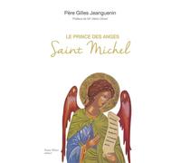 Le prince des anges Saint Michel - Gilles Jeanguenin - Tequi - broché - Essai