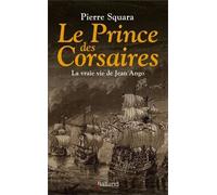 Le Prince Des Corsaires - La Vraie Vie De Jean Ango