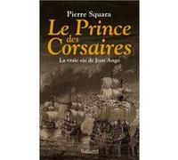 Le Prince des Corsaires Pierre Squara (Auteur)