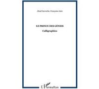 Le prince des génies Françoise Joire (Auteur), Jihad Darwiche (Auteur)