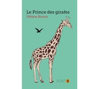Le prince des girafes - Helene Bruntz - Pont 9 - broché - Roman