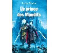 Le prince des Maudits - Lenia Major - Balivernes - broché - Roman junior