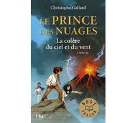 Le Prince des Nuages - tome 3 La colère du ciel et du vent - Christophe Galfard - Pocket Jeunesse - Poche - Roman junior dès 9 ans