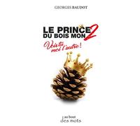 Le Prince Du Bois Mon 2 - Georges Baudot - Abatos - broché - Roman