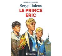 Le prince Eric - Serge Dalens - Triomphe Eds Du - broché - Roman junior