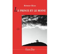 Le Prince et le moine - Robert Hasz - Viviane hamy - broché - Roman