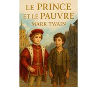 Le prince et le pauvre: Découvrir la valeur du cœur avant la couronne