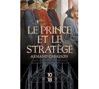 Le Prince et le stratège - Armand Cabasson - 10/18 - Poche - Roman