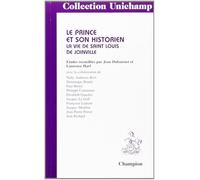 Le prince et son historien: La vie de Saint Louis de Joinville