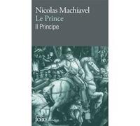 Le Prince/Il Principe Nicolas Machiavel (Auteur), Gérard Luciani (Traduction)