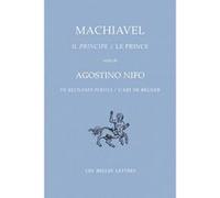 Le Prince / Il Principe Nicolas Machiavel (Auteur), Mario Martelli (Edité par), Simona Mercuri (Edité par), Jean-Jacques Marchand (Commentaire), Paul Larivaille (Traduction)