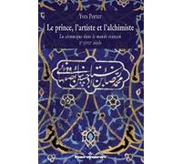 Yves Porter – Le prince, l'artiste et l'alchimiste – La céramique (monde iranien) Xe–XVIIe – Broché