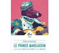 Le Prince Marcassin Marie-Catherine Aulnoy (Auteur)