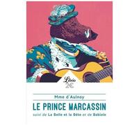 Le Prince Marcassin - Suivi De La Belle Et La Bête Et De Babiole