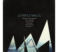 Le Prince Miiaou - Where is The Queen [Import]