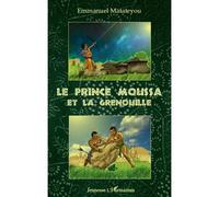 Le prince Moussa et la grenouille - Emmanuel Matateyou - L'harmattan - broché - Contes et légendes jeunesse